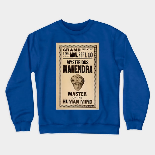 Mysterious Mahendra - Master of the Human Mind! Crewneck Sweatshirt by Desert Owl Designs